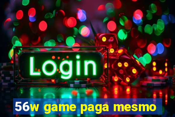 56w game paga mesmo